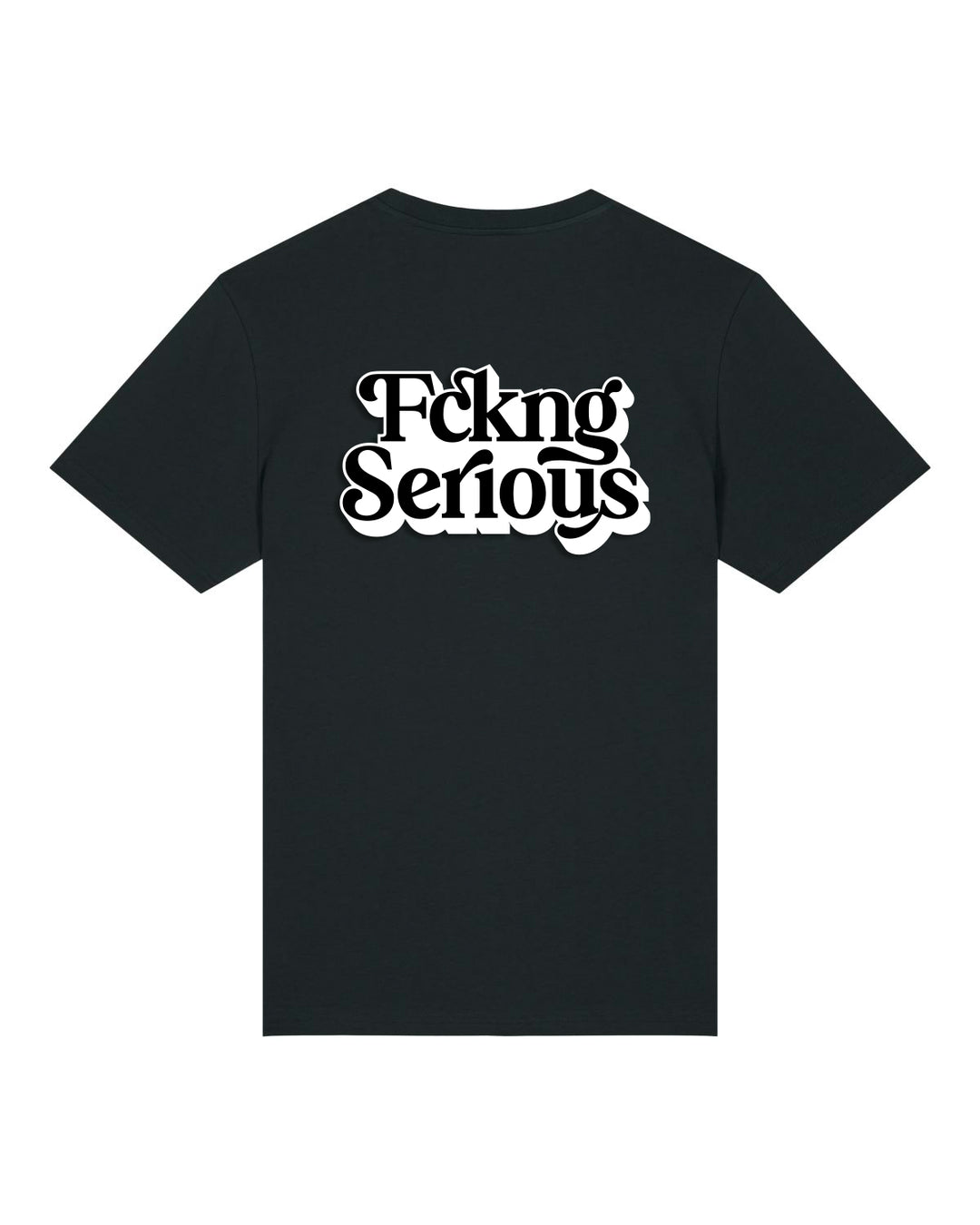 Fckng Serious - Funky Font T-Shirt (black)