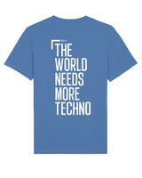 The World needs more Techno, color bright blue , deniz bul, back 