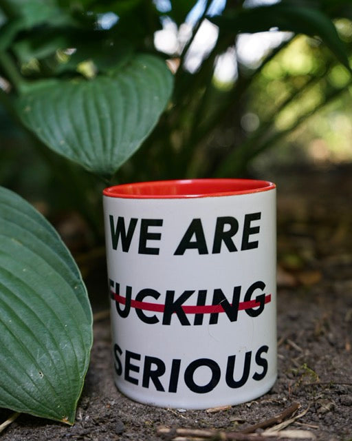 We are Fckng Serious - Coffee Mug